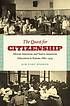 The quest for citizenship : African American and... by Kim Cary Warren