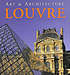 Art & architecture, the Louvre by Gabriele Bartz