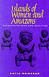 Islands of women and Amazons : representations... by Batya Weinbaum