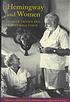 Hemingway and women : female critics and the female... by Lawrence R Broer