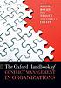 The Oxford handbook of conflict management in... by William K Roche