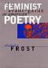 The feminist avant-garde in American poetry by Elisabeth A Frost